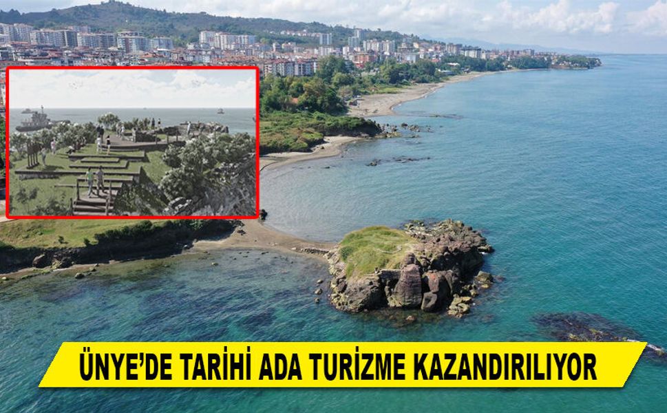 ÜNYE’DE TARİHİ ADA TURİZME KAZANDIRILIYOR