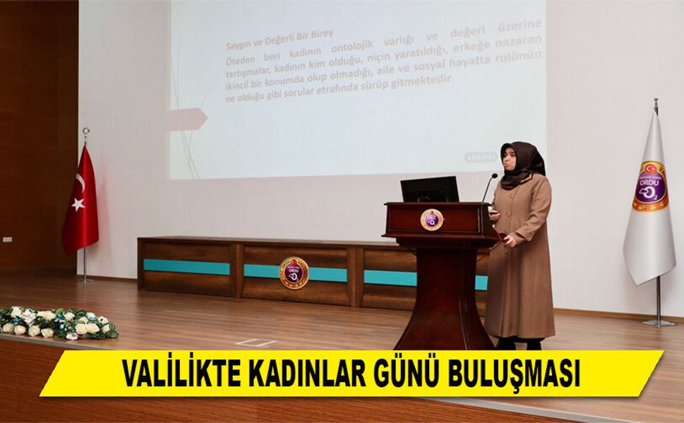 VALİLİKTE KADINLAR GÜNÜ BULUŞMASI