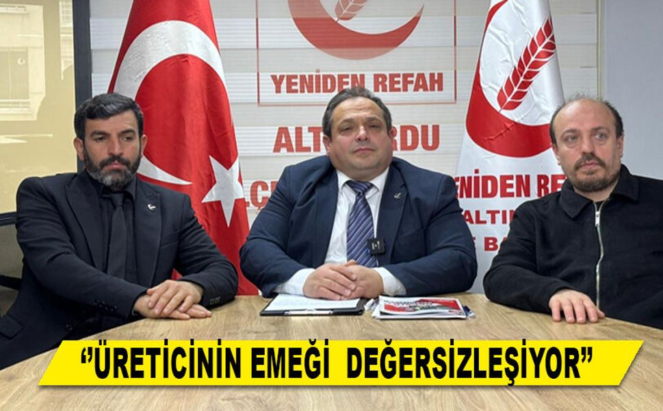 ‘’ÜRETİCİNİN EMEĞİ  DEĞERSİZLEŞİYOR’’