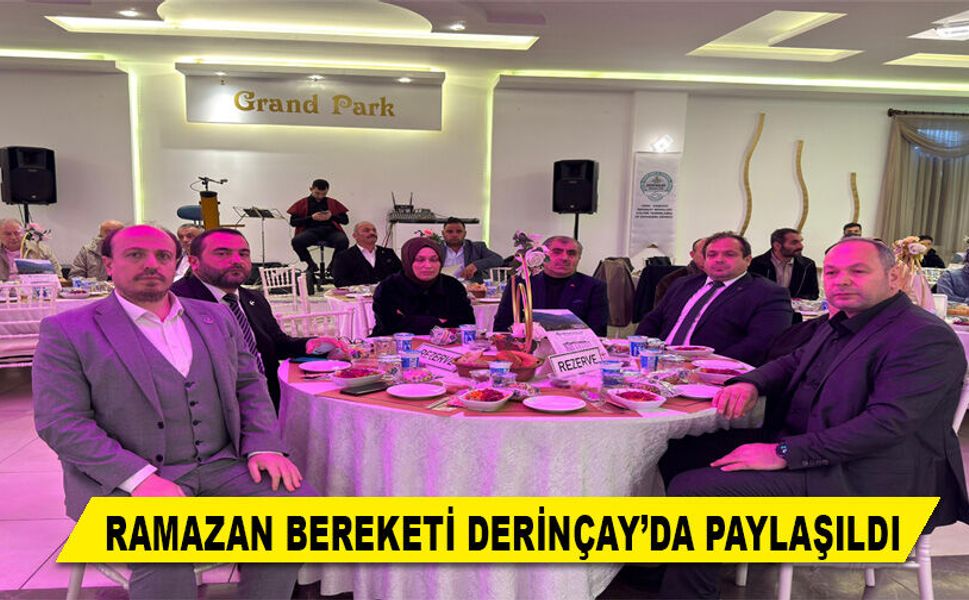 RAMAZAN BEREKETİ DERİNÇAY’DA PAYLAŞILDI