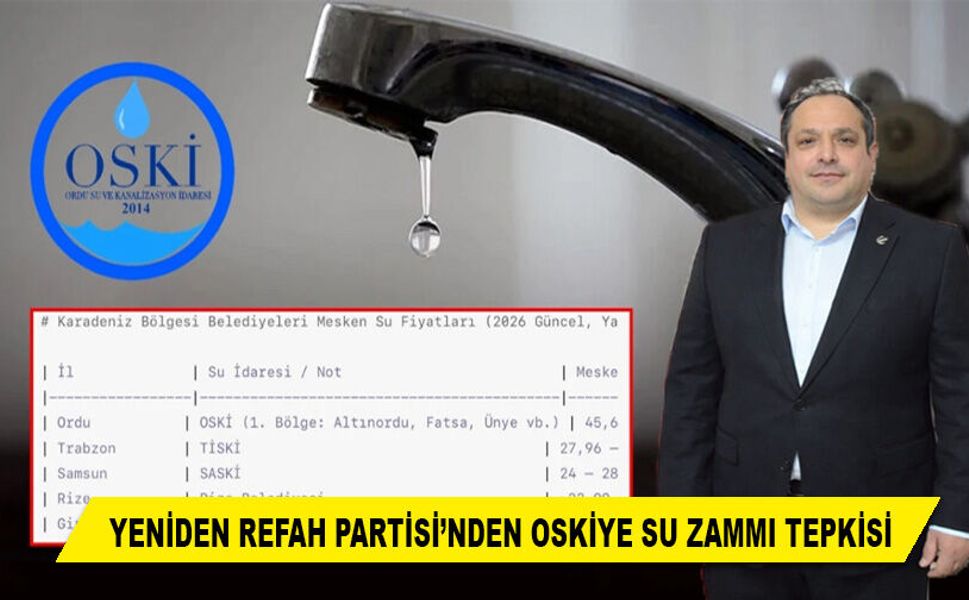 YENİDEN REFAH PARTİSİ’NDEN OSKİYE SU ZAMMI TEPKİSİ