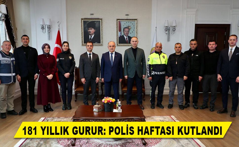 181 YILLIK GURUR: POLİS HAFTASI KUTLANDI