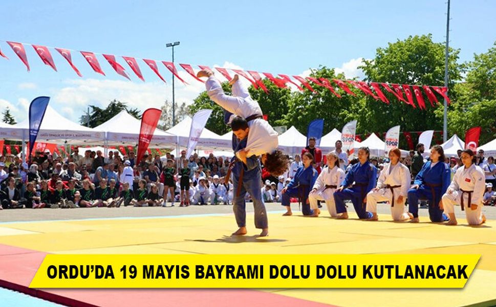 ORDU’DA 19 MAYIS BAYRAMI DOLU DOLU KUTLANACAK