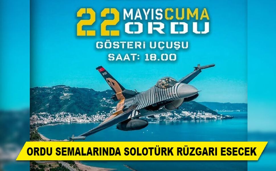 ORDU SEMALARINDA SOLOTÜRK RÜZGARI ESECEK